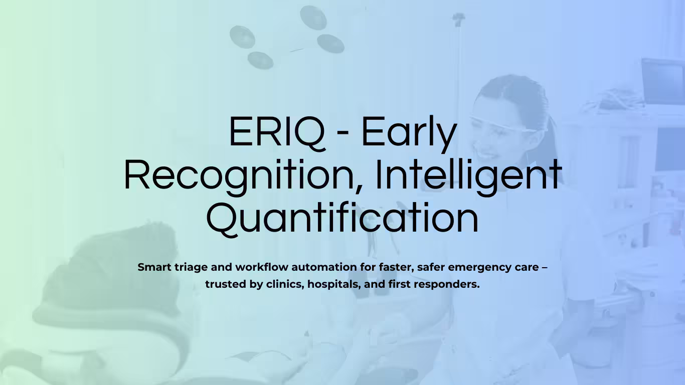 ERIQ - Early Recognition, Intelligent Quantification. Transforming emergency response with AI-driven triage and automation, ensuring faster, smarter, and more efficient patient care.